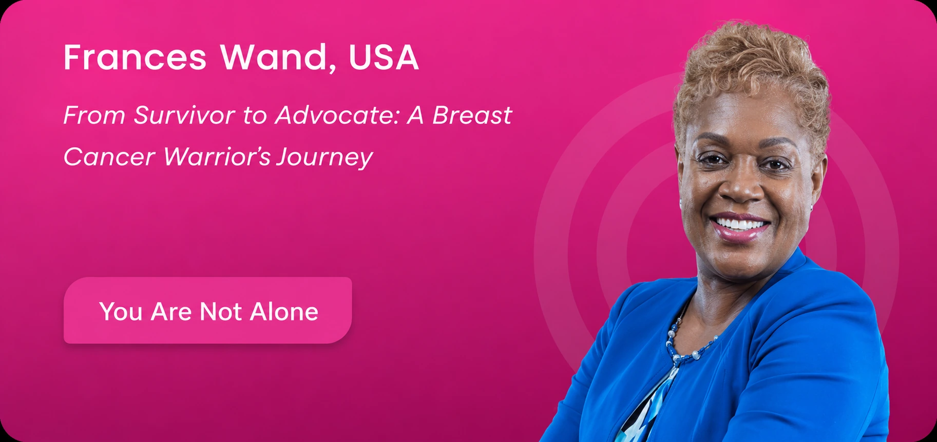 Frances Wand, USA — From Survivor to Advocate: A Breast Cancer Warrior’s Journey